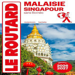 MALAISIE, SINGAPOUR. EDITION 2026-2027, Le Routard