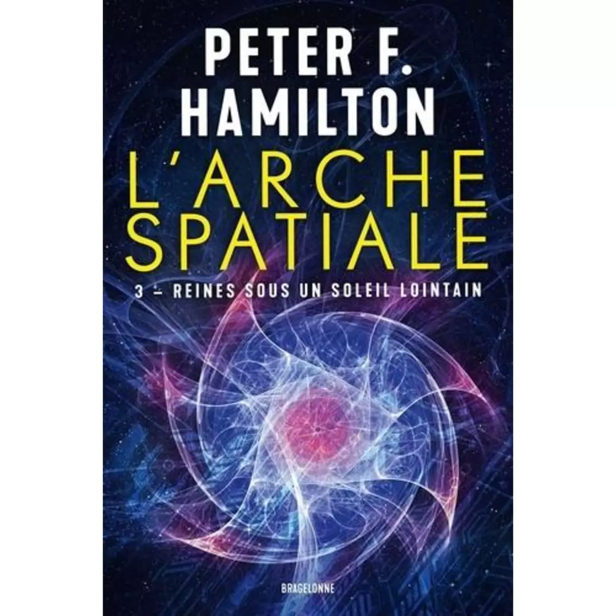 L'ARCHE SPATIALE TOME 3 : REINES SOUS UN SOLEIL LOINTAIN, Hamilton Peter F.