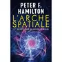  L'ARCHE SPATIALE TOME 3 : REINES SOUS UN SOLEIL LOINTAIN, Hamilton Peter F.