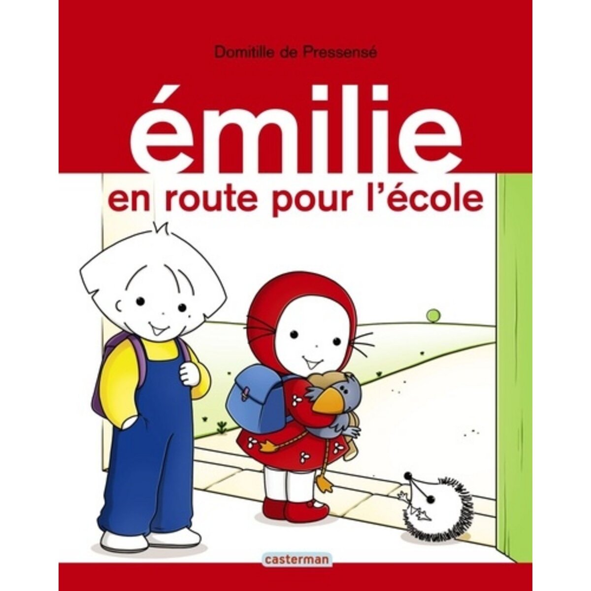  EMILIE TOME 21 : EN ROUTE POUR L'ECOLE, Pressensé Domitille de