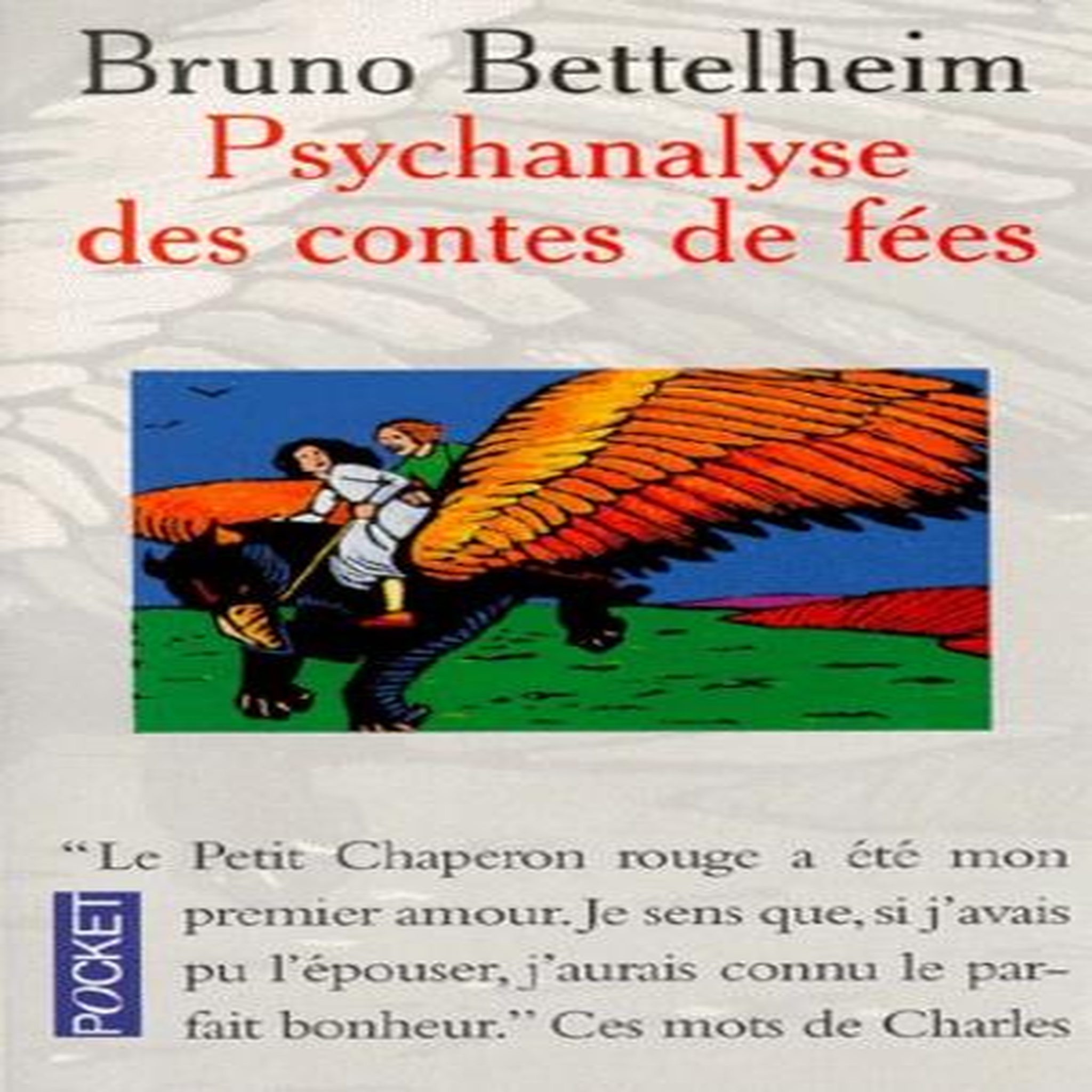PSYCHANALYSE DES CONTES DE FEES, Bettelheim Bruno