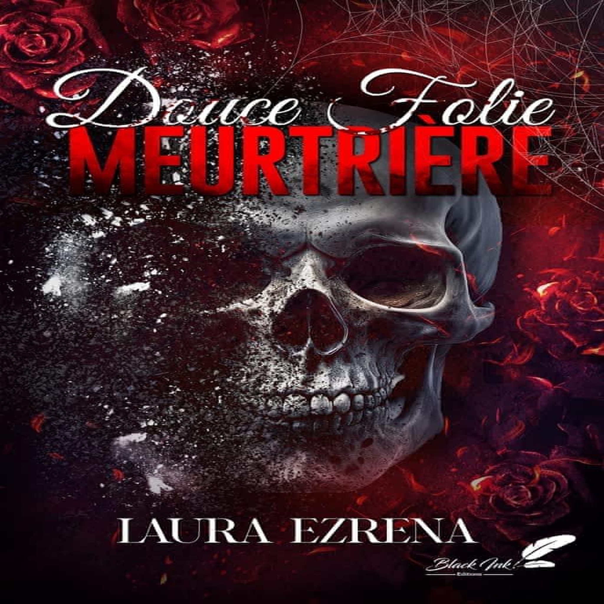 DOUCE FOLIE MEURTRIERE, Ezrena Laura