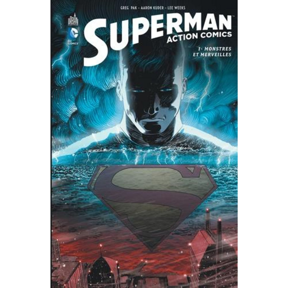 SUPERMAN ACTION COMICS TOME 1 : MONSTRES ET MERVEILLES, Pak Greg