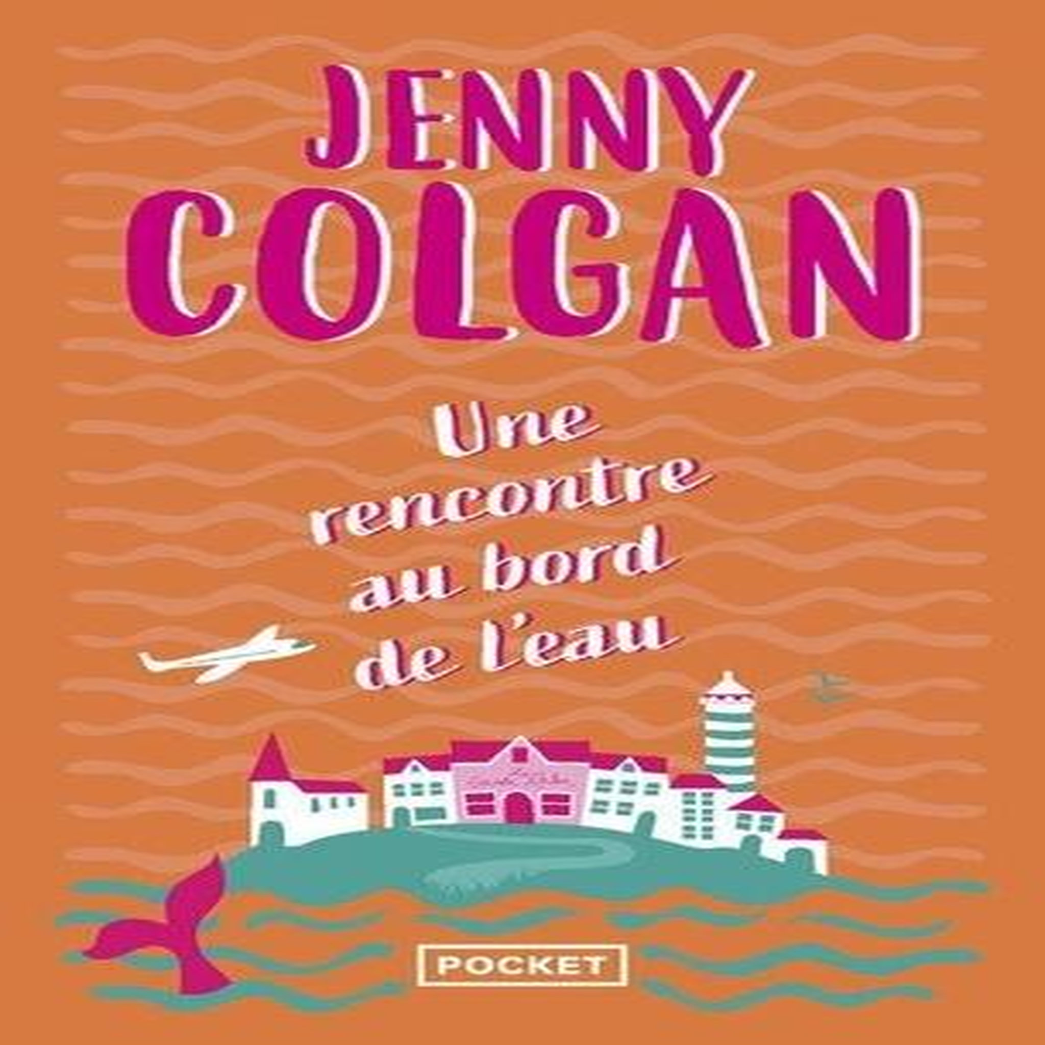 UNE RENCONTRE AU BORD DE L'EAU, Colgan Jenny