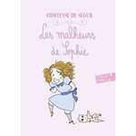 LES MALHEURS DE SOPHIE, Comtesse de Ségur