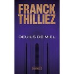 DEUILS DE MIEL, Thilliez Franck