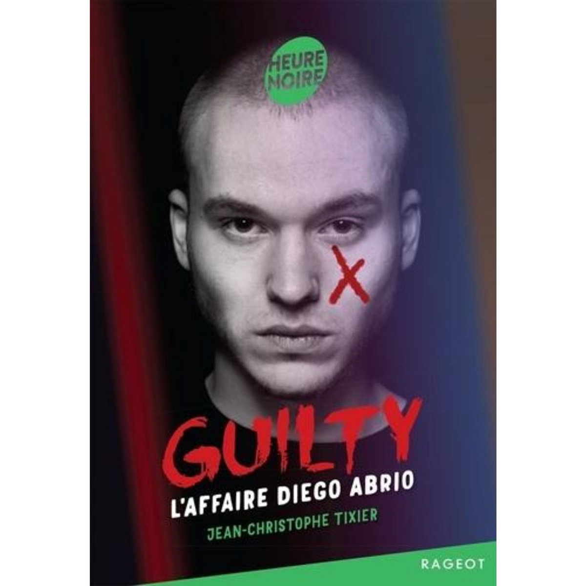 GUILTY : L'AFFAIRE DIEGO ABRIO, Tixier Jean-Christophe