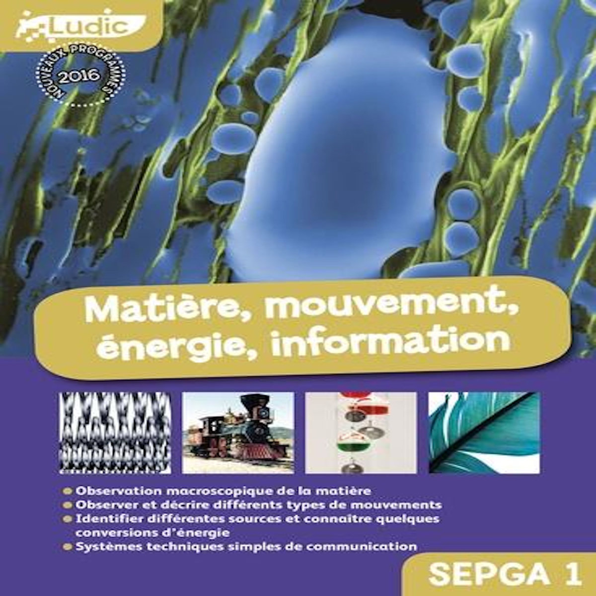 MATIERE, MOUVEMENT, ENERGIE, INFORMATION COLLEGES SEGPA 1, Collectif