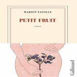 PETIT FRUIT, Fayolle Marion