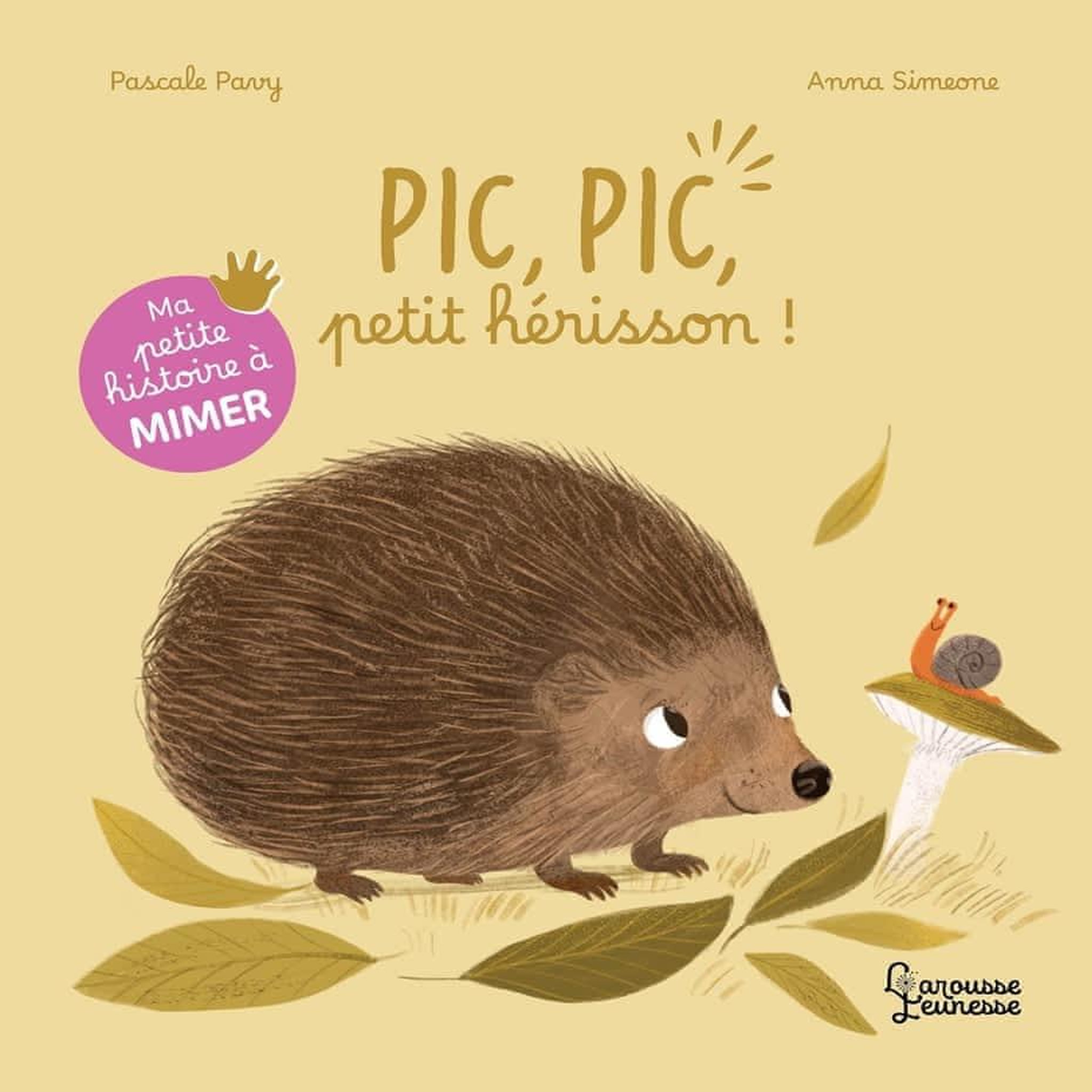 PIC, PIC, PETIT HERISSON !, Pavy Pascale