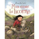 MON AMIE LA LICORNE, Smith Briony May