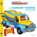 LE CAMION-TOUPIE D'ALEXIS, Bélineau Nathalie