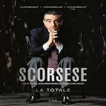 SCORSESE, LA TOTALE. LES 51 FILMS, DOCUMENTAIRES ET SERIES EXPLIQUES, Bousquet Olivier