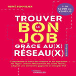 TROUVER LE BON JOB GRACE AU(X) RESEAU(X). 9E EDITION, Bommelaer Hervé