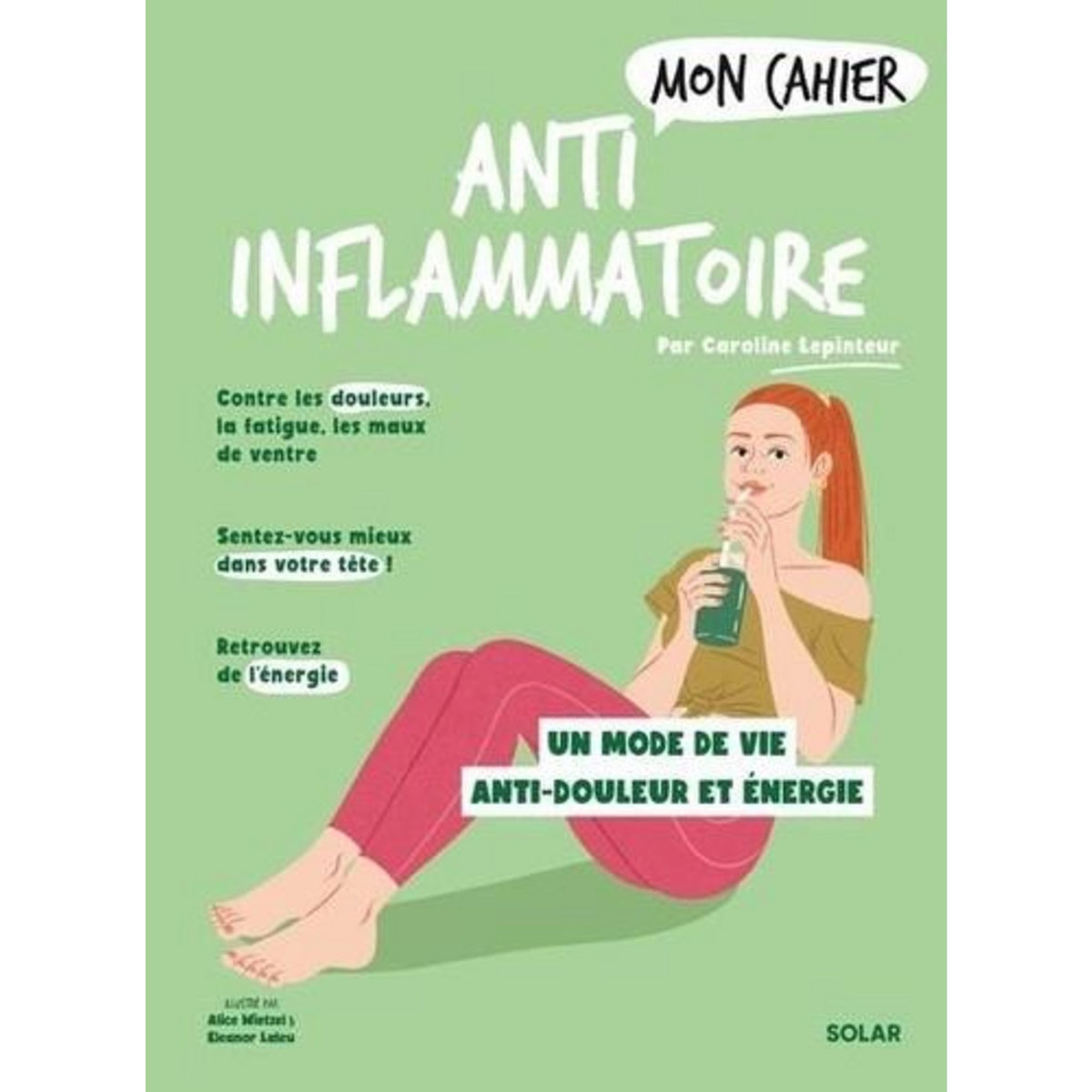 MON CAHIER ANTI-INFLAMMATOIRE, Lepinteur Caroline