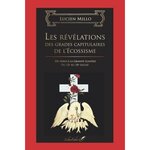  LES REVELATIONS DES GRADES CAPITULAIRES DE L'ECOSSISME, Millo Lucien