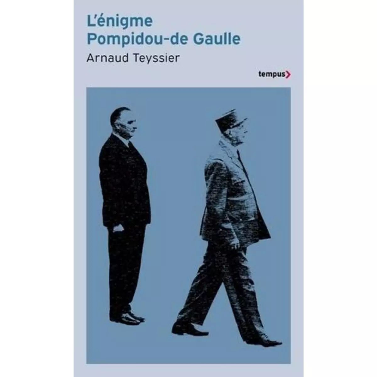  L'ENIGME POMPIDOU-DE GAULLE, Teyssier Arnaud