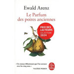 LE PARFUM DES POIRES ANCIENNES, Arenz Ewald
