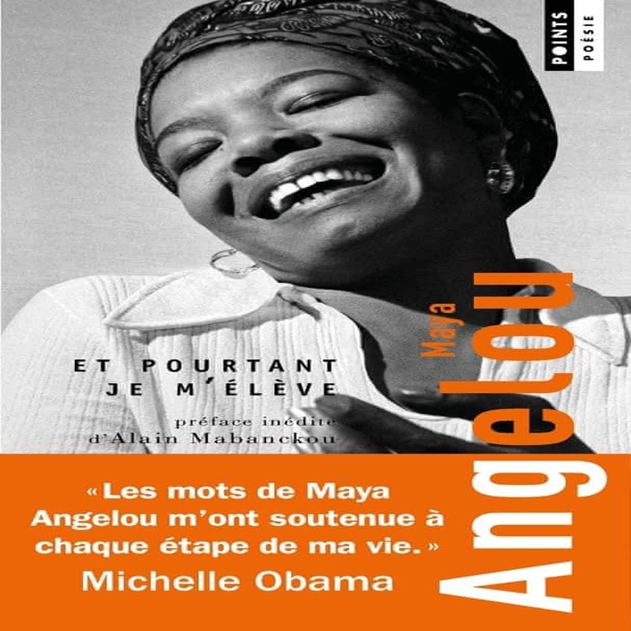 ET POURTANT JE M'ELEVE. EDITION BILINGUE FRANCAIS-ANGLAIS, Angelou Maya