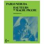 HAUTEURS DE MACCHU PICCHU. EDITION BILINGUE FRANCAIS-ESPAGNOL, Neruda Pablo