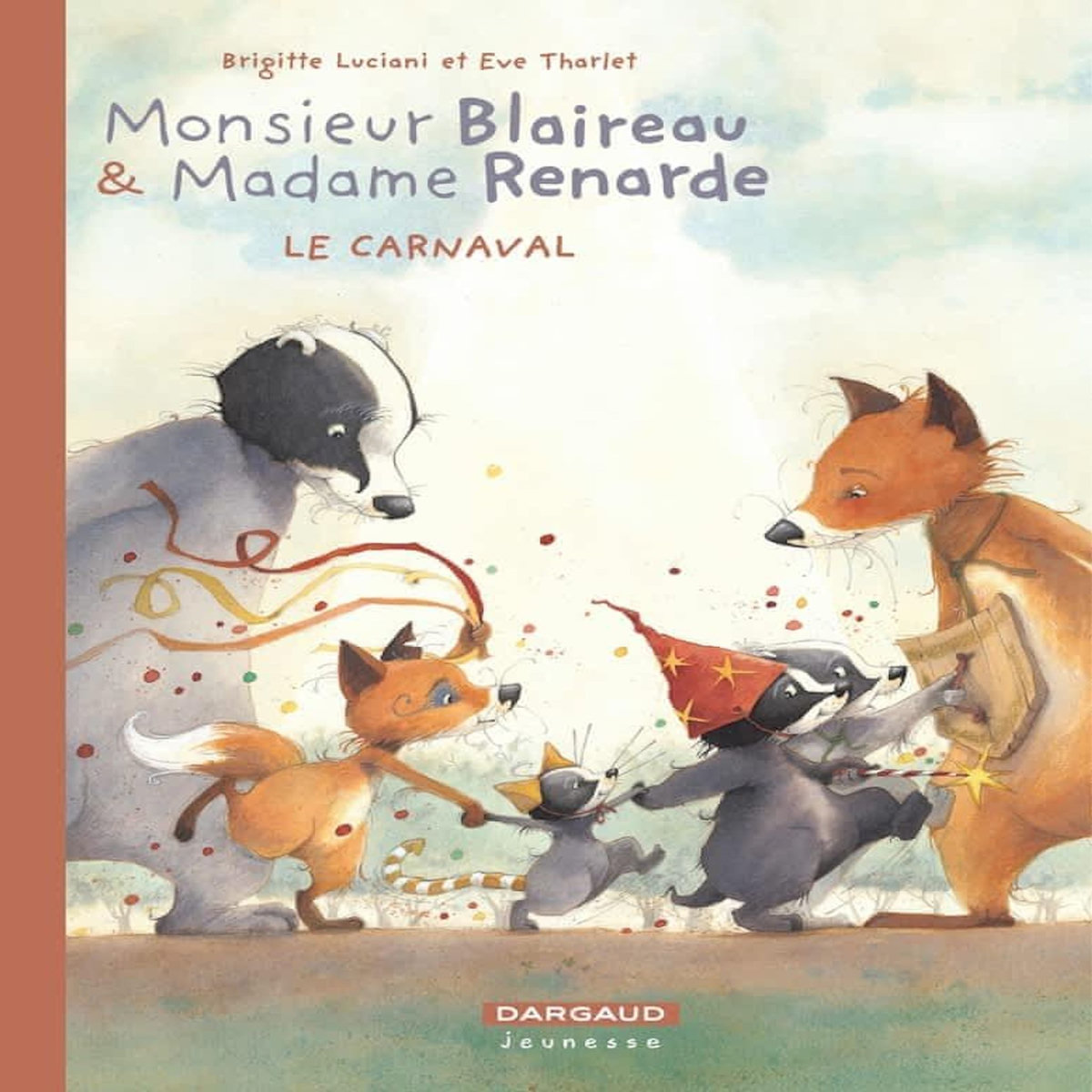 MONSIEUR BLAIREAU ET MADAME RENARDE TOME 5 : LE CARNAVAL, Luciani Brigitte