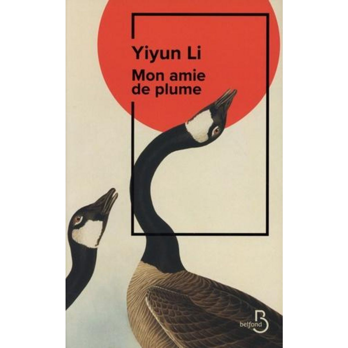 MON AMIE DE PLUME, Li Yiyun