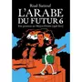  L'ARABE DU FUTUR TOME 6 : UNE JEUNESSE AU MOYEN-ORIENT (1994-2011), Sattouf Riad