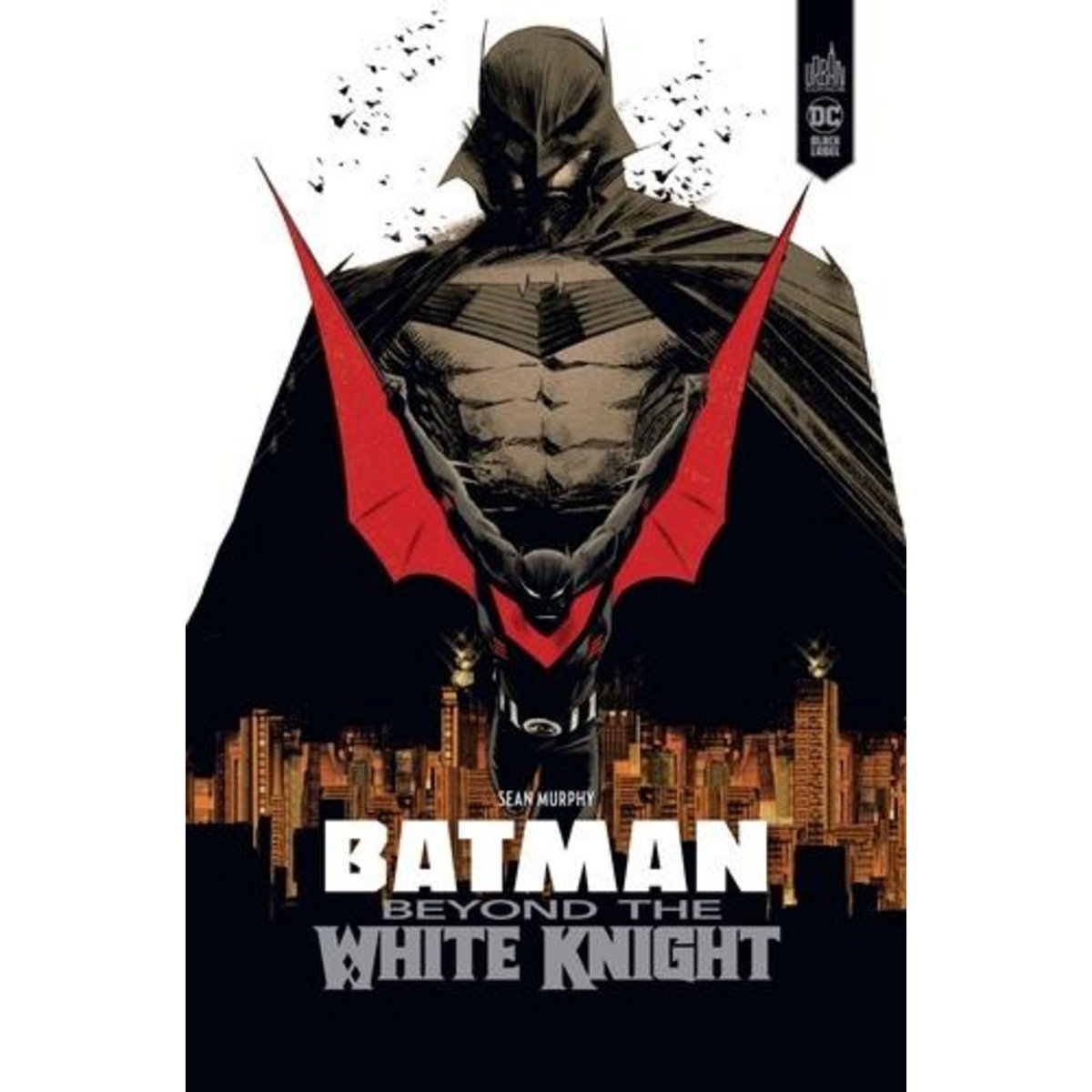 BATMAN : BEYOND THE WHITE KNIGHT, Murphy Sean