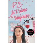 LES AMOURS DE LARA JEAN TOME 2 : P.S. JE T'AIME TOUJOURS..., Han Jenny