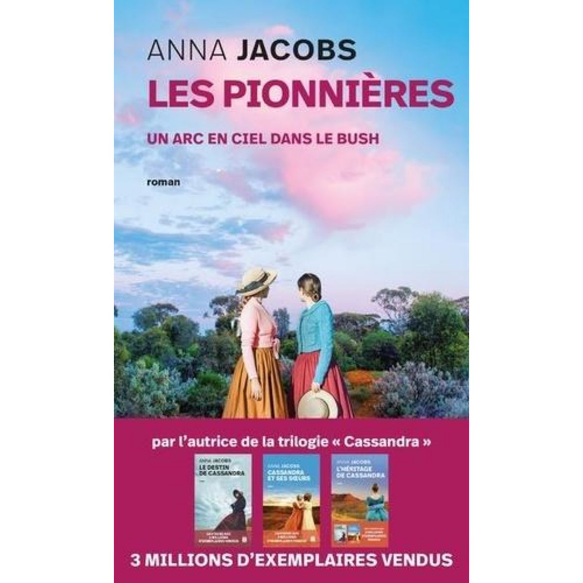 LES PIONNIERES TOME 2 : UN ARC-EN-CIEL DANS LE BUSH, Jacobs Anna