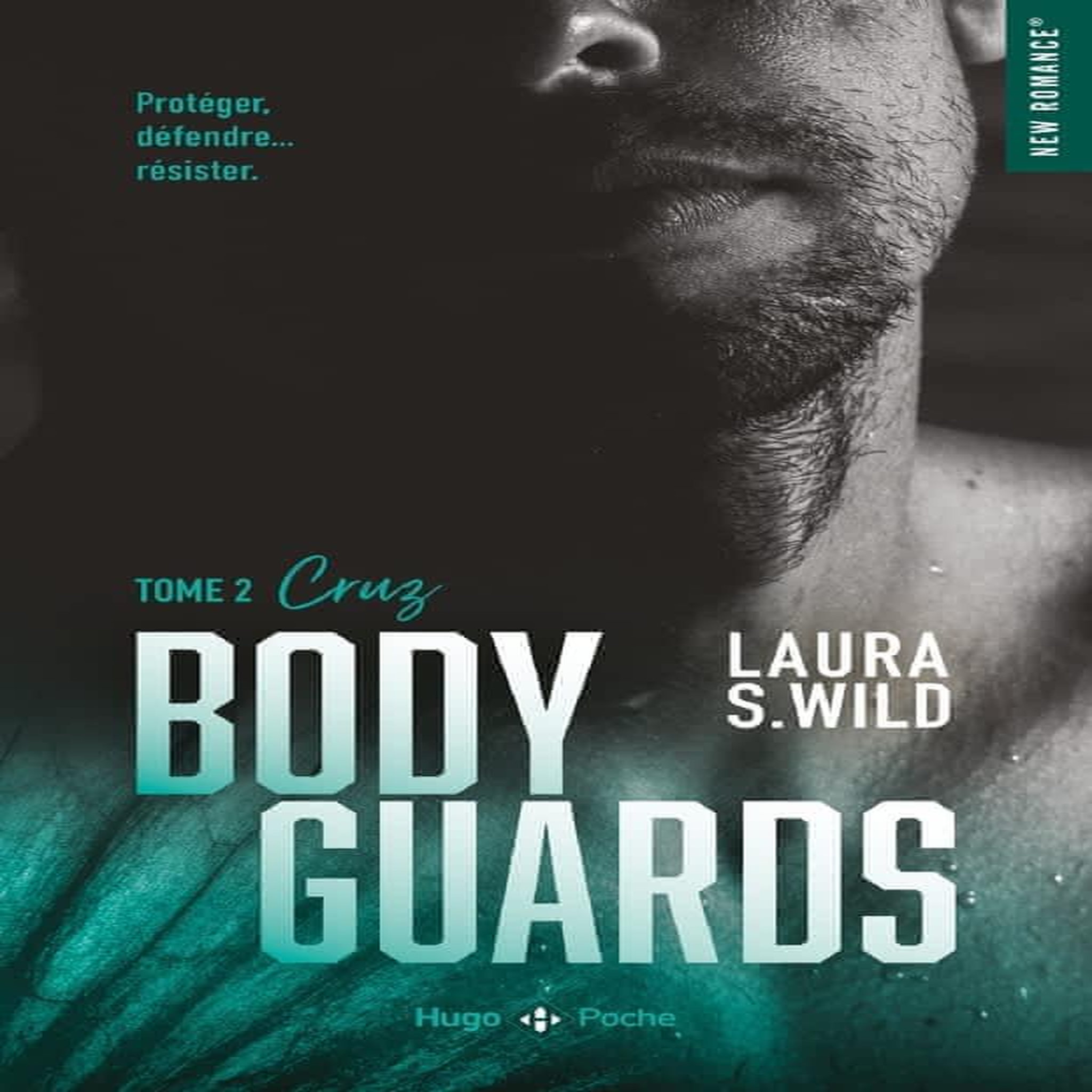 BODYGUARDS TOME 2 : CRUZ, Wild Laura S.