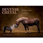 DEVENIR CHEVAL, Arthus-Bertrand Yann