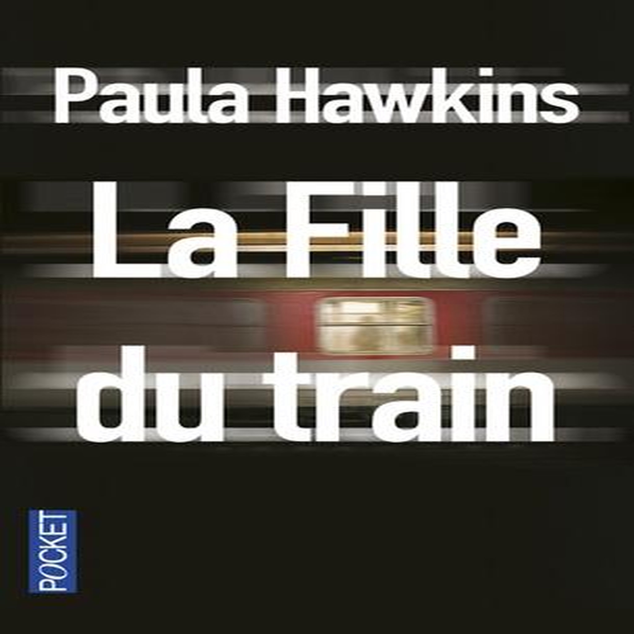 LA FILLE DU TRAIN, Hawkins Paula