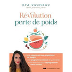 REVOLUTION PERTE DE POIDS, Vacheau Eva