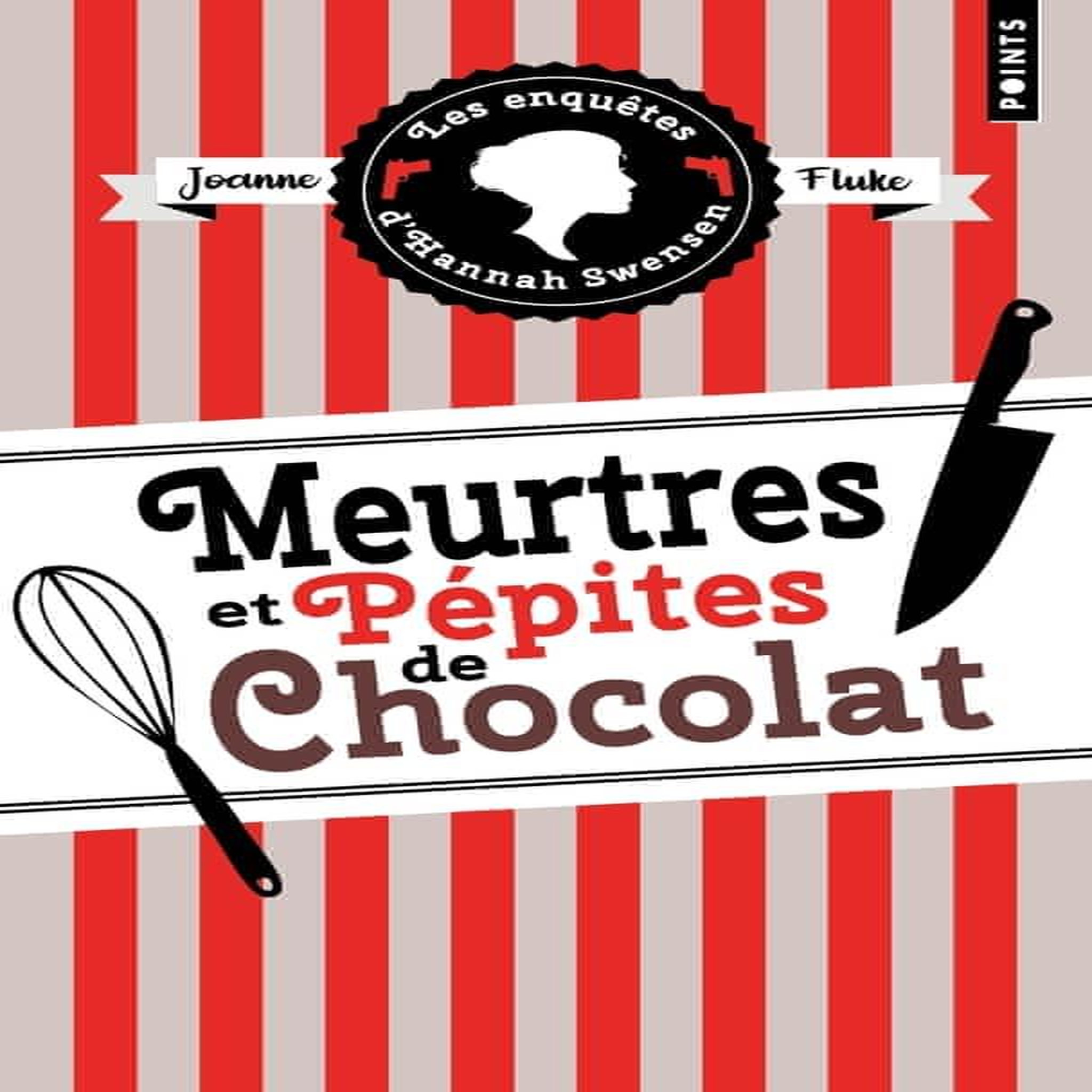 LES ENQUETES D'HANNAH SWENSEN TOME 1 : MEURTRES ET PEPITES DE CHOCOLAT, Fluke Joanne