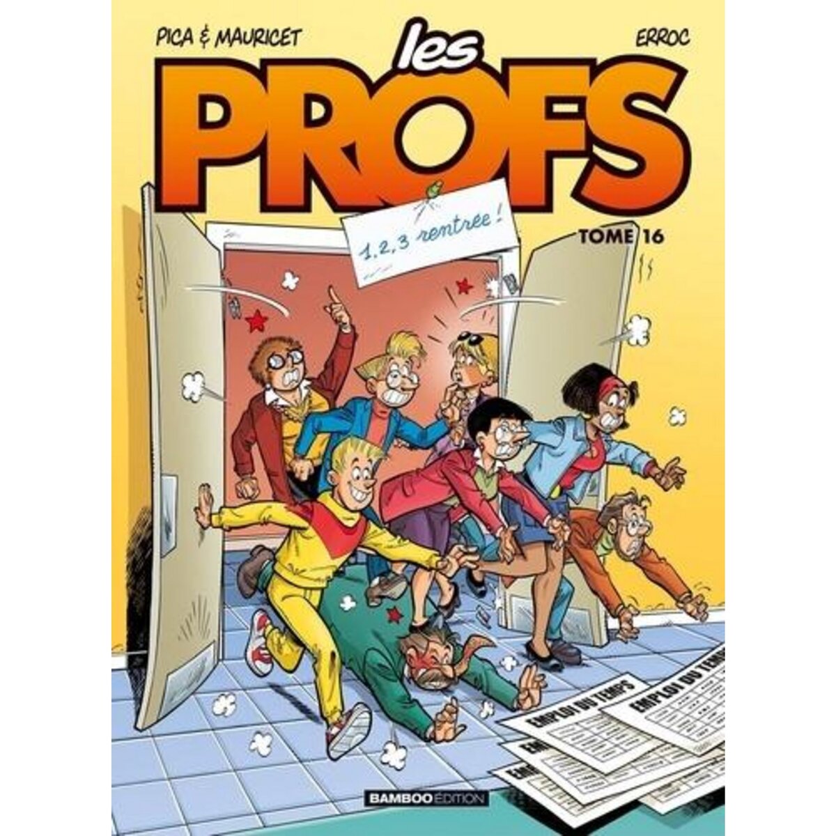 LES PROFS TOME 16 : 1, 2, 3 RENTREE !, Erroc