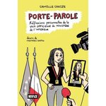 PORTE-PAROLE. REFLEXIONS PERSONNELLES DE LA VOIX OFFICIELLE DU MINISTERE DE L'INTERIEUR, Chaize Camille