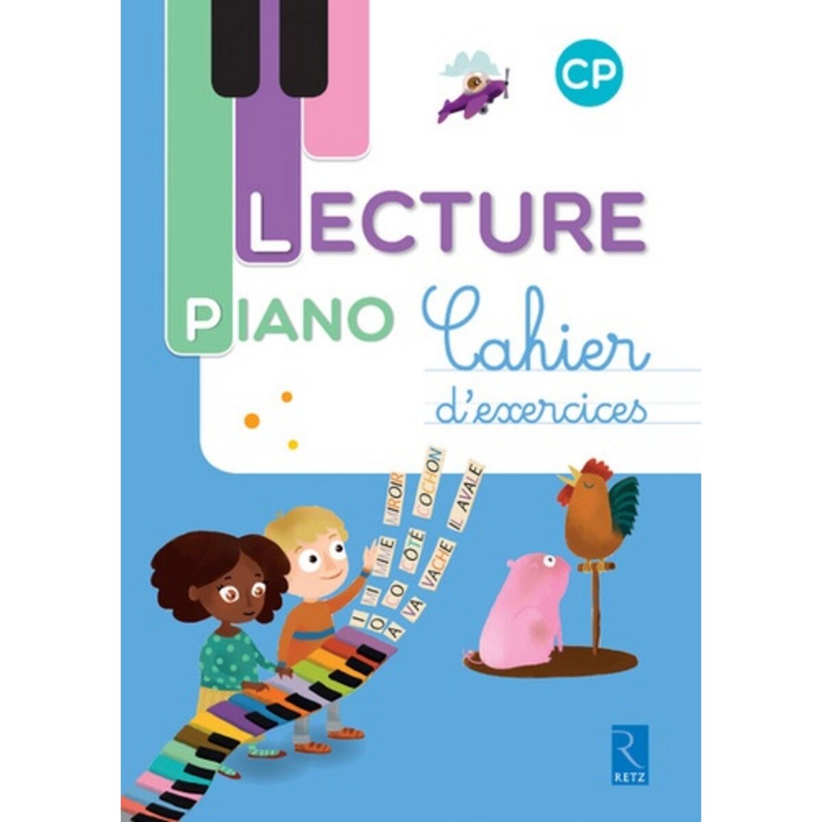  LECTURE PIANO CP. CAHIER D'EXERCICES [ADAPTE AUX DYS], Monnier-Murariu Sandrine