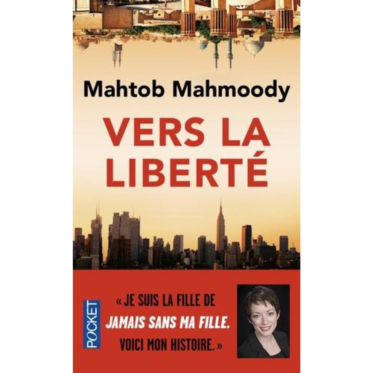 VERS LA LIBERTE, Mahmoody Mahtob