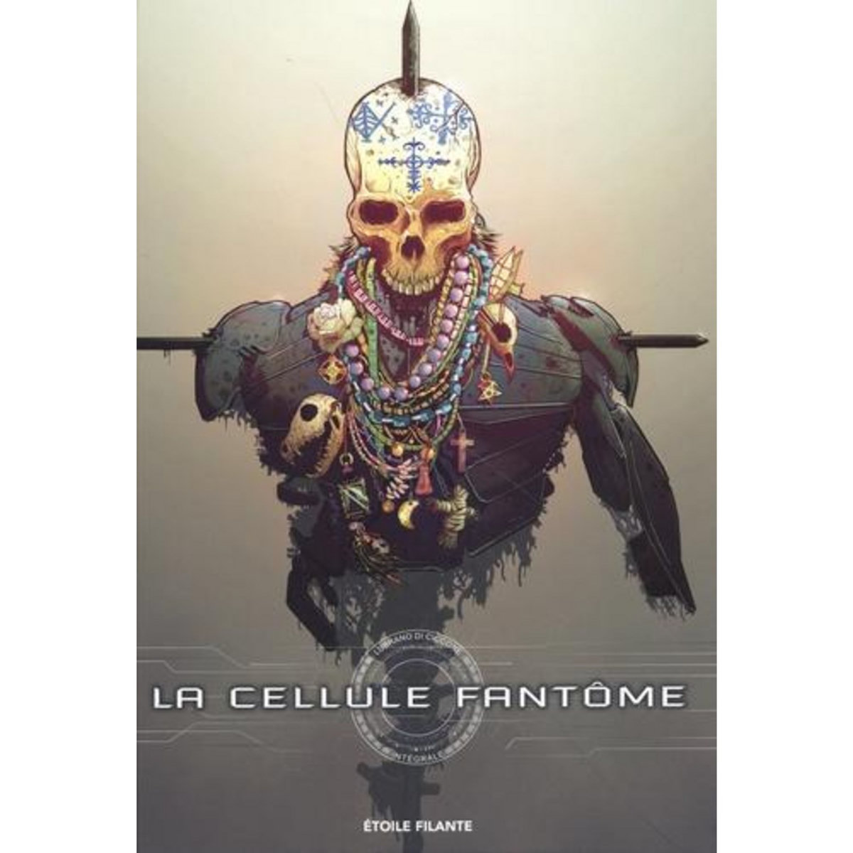 LA CELLULE FANTOME INTEGRALE , Lubrano Di Ciccone Olivier