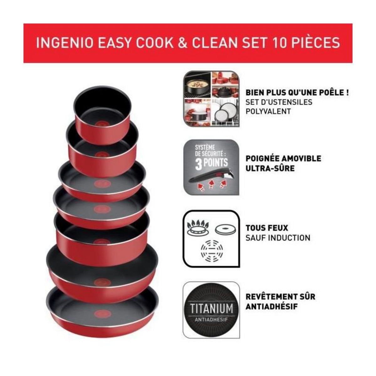 TEFAL TEFAL L1529402 INGENIO EASY COOK N CLEAN Set 10 Pieces : Poeles + Casseroles + Wok + Sauteuse + Couvercles hermétiques + Poign