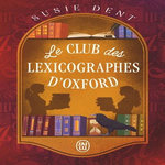 LE CLUB DES LEXICOGRAPHES D'OXFORD, Dent Susie