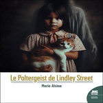 LE POLTERGEIST DE LINDLEY STREET, Alsina Marie
