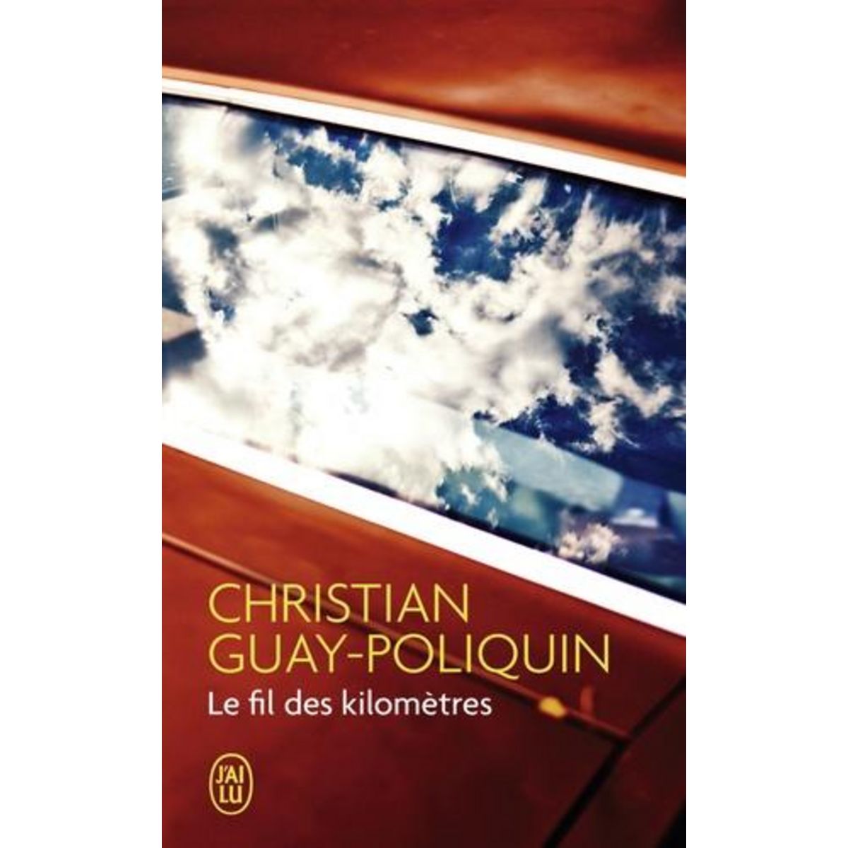LE FIL DES KILOMETRES, Guay-Poliquin Christian