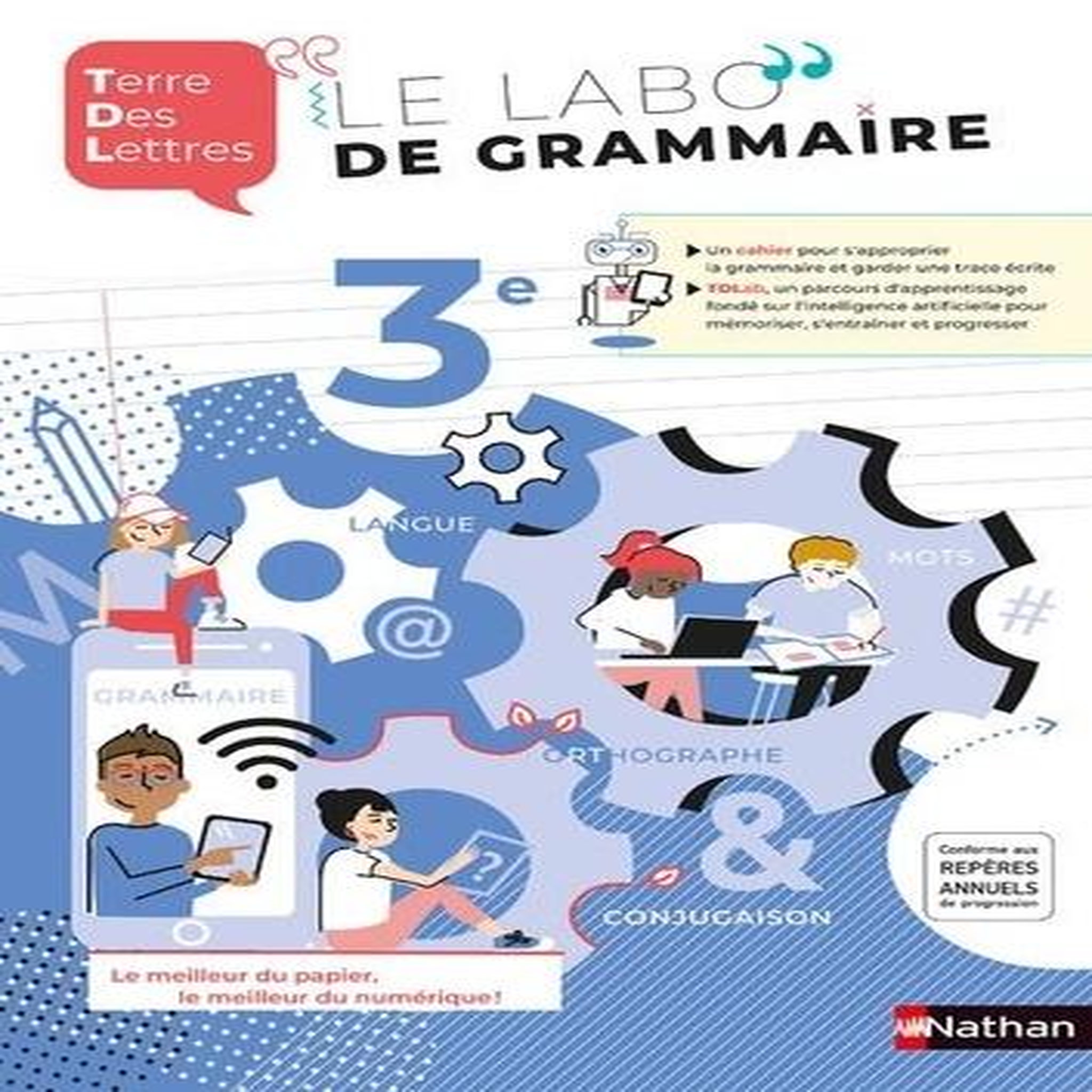 TERRE DES LETTRES LE LABO DE GRAMMAIRE 3E. EDITION 2021, Denéchère Anne-Christine