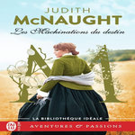 LES MACHINATIONS DU DESTIN, McNaught Judith