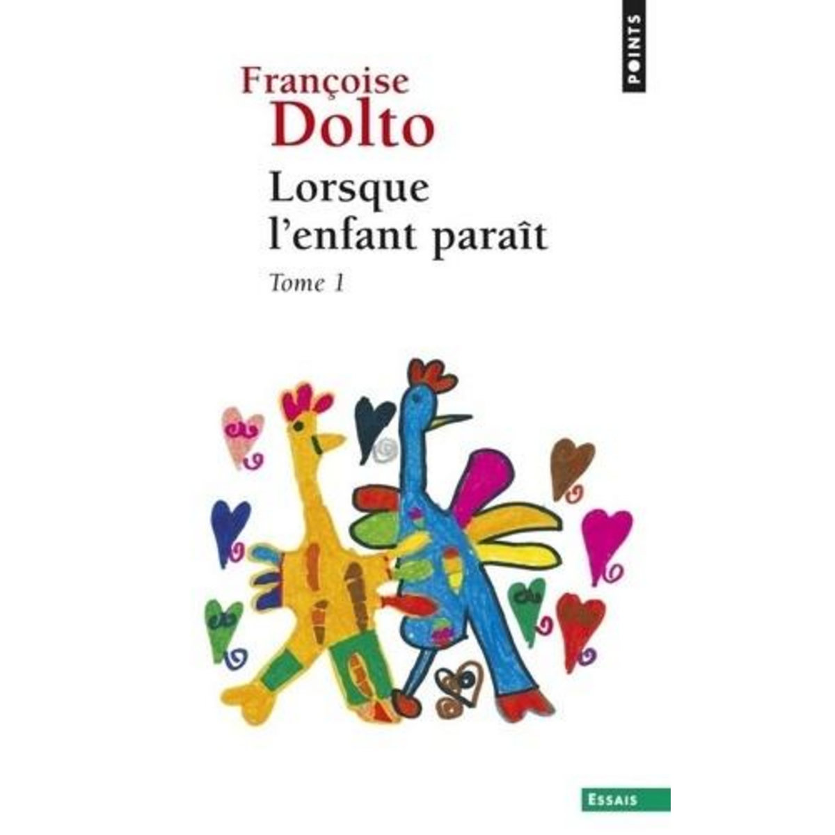 LORSQUE L'ENFANT PARAIT. TOME 1, Dolto Françoise