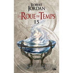 LA ROUE DU TEMPS TOME 15 : LE CHEMIN DES DAGUES. PREMIERE PARTIE, Jordan Robert