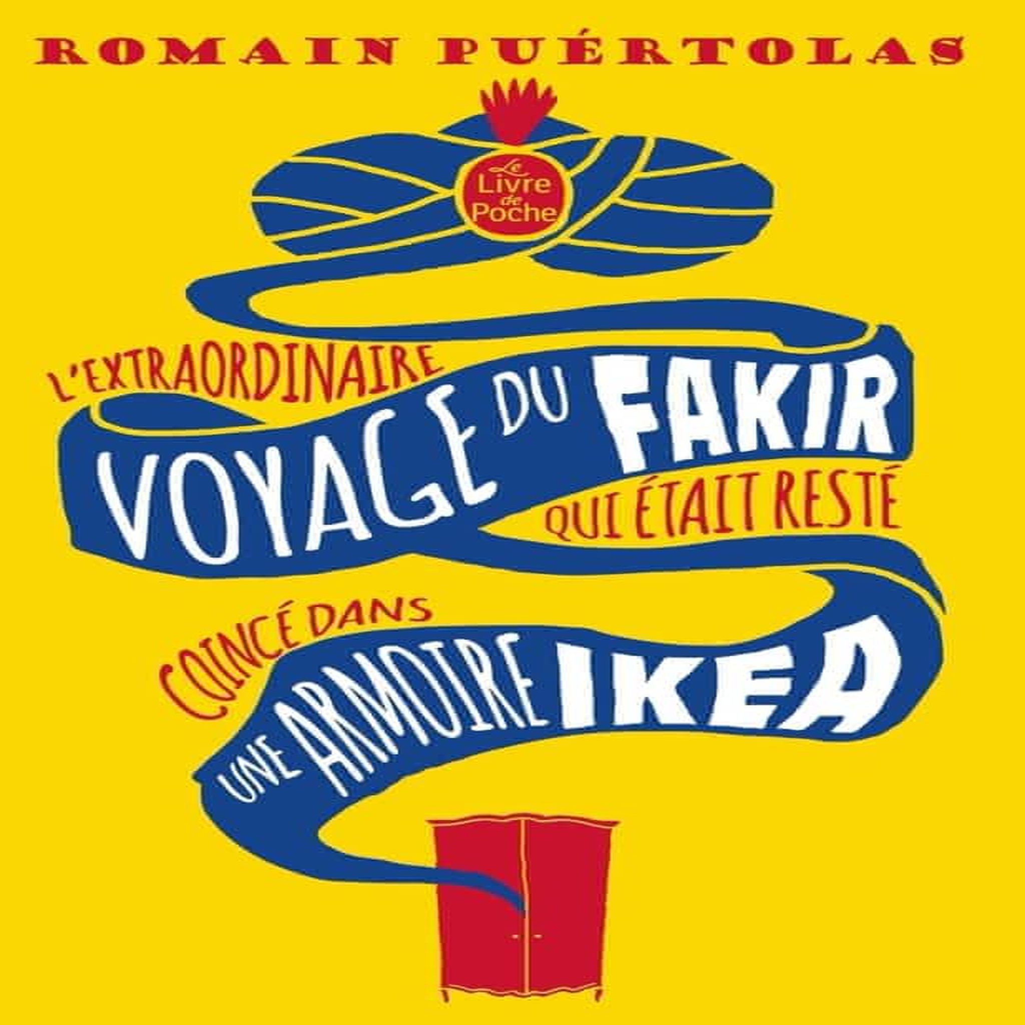 L'EXTRAORDINAIRE VOYAGE DU FAKIR QUI ETAIT RESTE COINCE DANS UNE ARMOIRE IKEA, Puértolas Romain