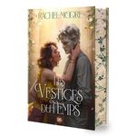 LES VESTIGES DU TEMPS. EDITION COLLECTOR, Moore Rachel
